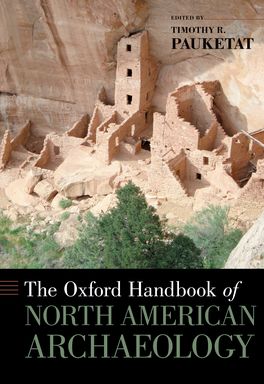 Oxford Handbook of North American Archaeology, The
