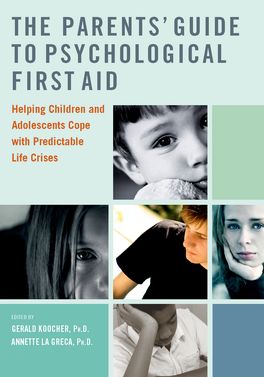 Parents' Guide to Psychological First Aid, The