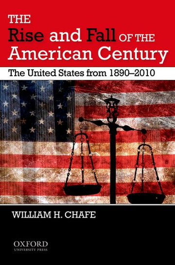 Rise and Fall of the American Century, The