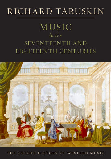 Oxford History of Western Music: Music in the Seventeenth and Eighteenth Cen, The