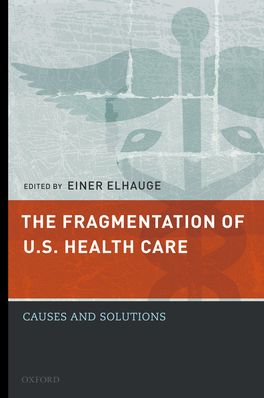 Fragmentation of U.S. Health Care, The