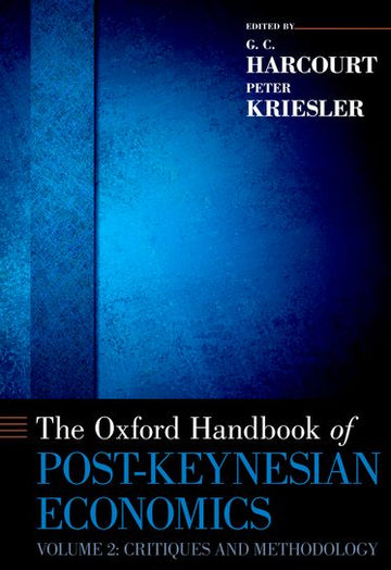 The Oxford Handbook of Post-Keynesian Economics: Volume 2