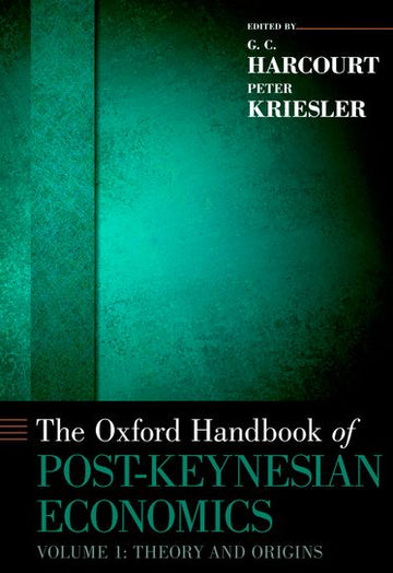 The Oxford Handbook of Post-Keynesian Economics: Volume 1