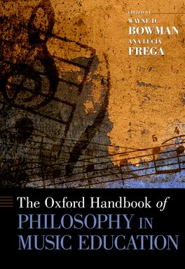 Oxford Handbook of Philosophy in Music Education, The