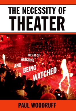Necessity of Theater, The