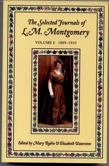 The Selected Journals of L.M. Montgomery: Volume 1