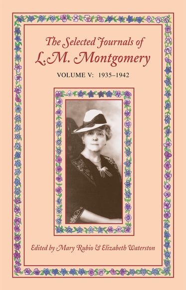 The Selected Journals of L.M. Montgomery: Volume 5