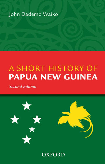 Short History Of Papua New Guinea Second Edition, A