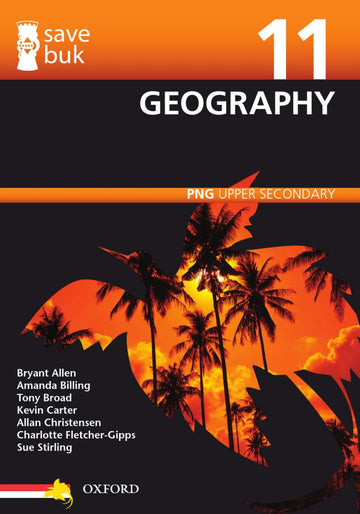 Save Buk: PNG Upper Secondary - Geography, Grade 11