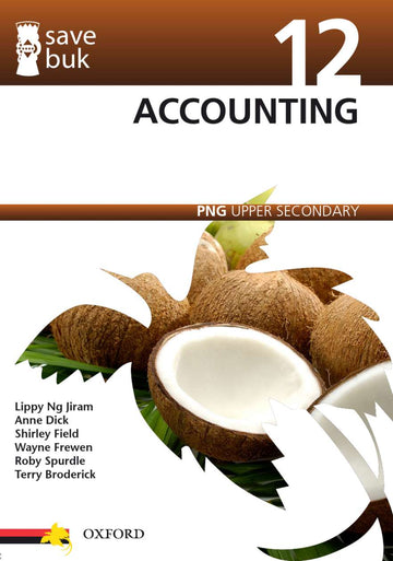 Save Buk: PNG Upper Secondary - Accounting, Grade 12