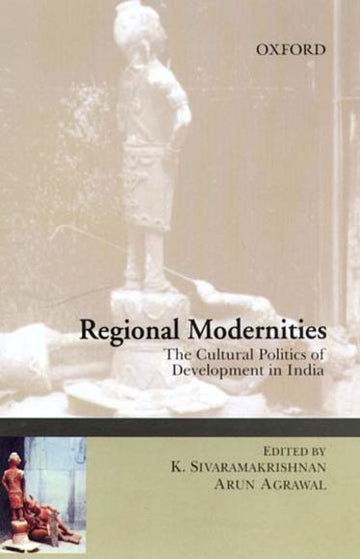 Regional Modernities the Cultural Politics of Development in India
