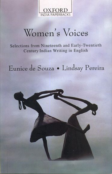 Women's Voices: Selections from Nineteenth and Early Twentieth Century Indian