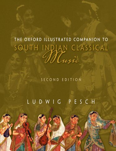 The Oxford Illustrated Companian to South Indian Classical Music