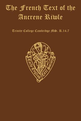 The French Text of the Ancrene Riwle