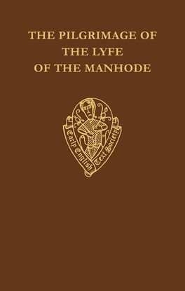 The Pilgrimage of the Lyfe of the Manhode, Volume 1