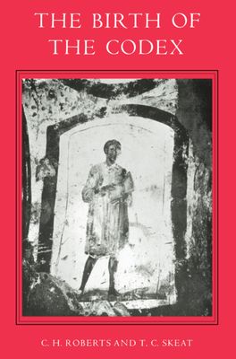 Birth of the Codex, The