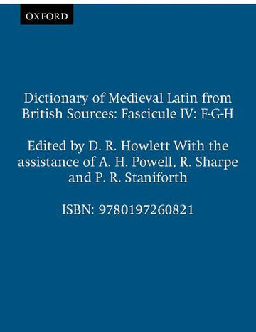 Dictionary of Medieval Latin from British Sources, Fascicule IV: F-G-H