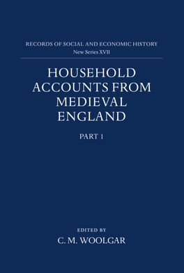 Household Accounts from Medieval England, Part 1