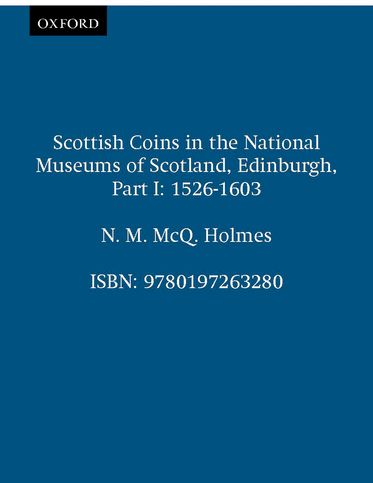 Scottish Coins in the National Museums of Scotland, Edinburgh