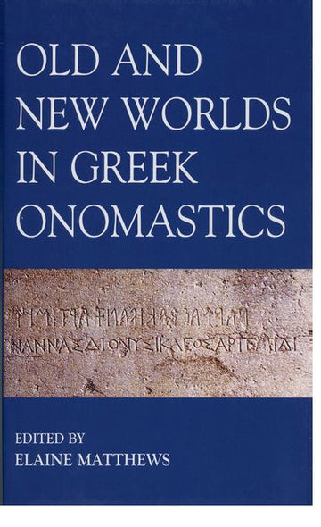 Old and New Worlds in Greek Onomastics