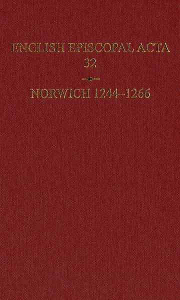 English Episcopal Acta 32, Norwich 1244-1266
