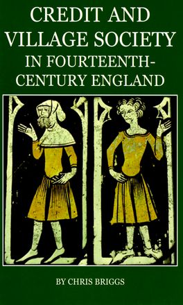 Credit and Village Society in Fourteenth-Century England