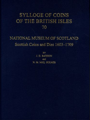 National Museum of Scotland Scottish Coins and Dies 1603-1709