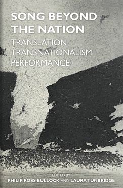 Song Beyond the Nation Translation, Transnationalism, Performance