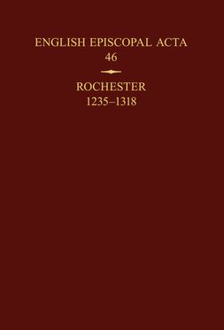 English Episcopal Acta 46 Rochester 1235-1318