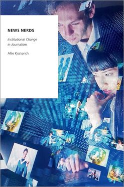 News Nerds Institutional Change in Journalism