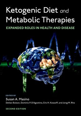 Ketogenic Diet and Metabolic Therapies Expanded Roles in Health and Disease