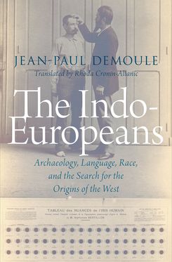 The Indo-Europeans Archaeology, Language, Race, & the Search for the Origins o