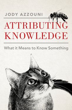 Attributing Knowledge What It Means to Know Something