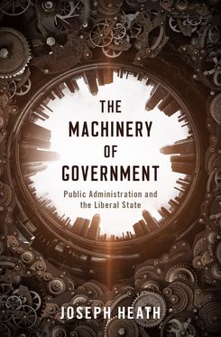 Machinery of Government Public Administration and the Liberal State, The