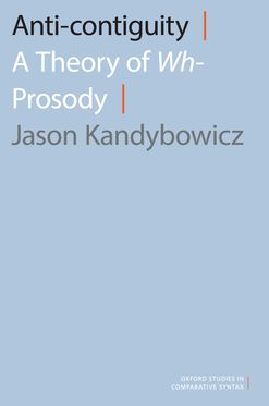 Anti-contiguity A Theory of Wh- Prosody