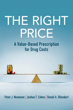 Right Price A Value-Based Prescription for Drug Costs, The