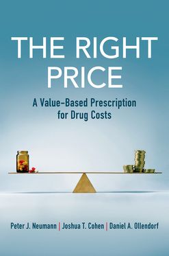 The Right Price A Value-Based Prescription for Drug Costs