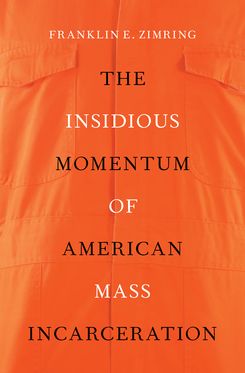 Insidious Momentum of American Mass Incarceration, The