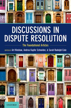 Discussions in Dispute Resolution The Foundational Articles