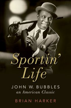 Sportin' Life John W. Bubbles, An American Classic