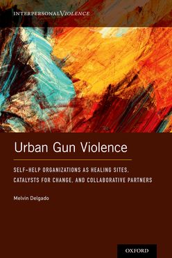 Urban Gun Violence Self-Help Organizations as Healing Sites