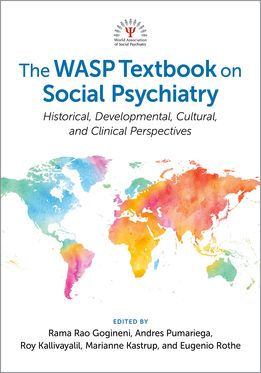 The WASP Textbook on Social Psychiatry Historical, Developmental, Cultural, &