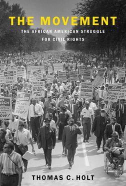 The Movement The African American Struggle for Civil Rights