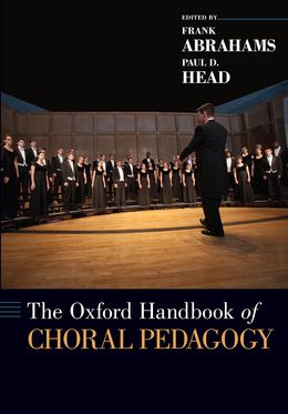 Oxford Handbook of Choral Pedagogy, The
