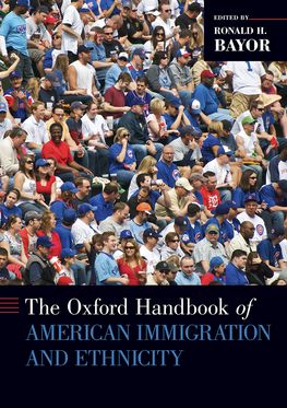 Oxford Handbook of American Immigration and Ethnicity Paperback