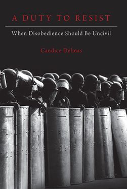 A Duty to Resist When Disobedience Should Be Uncivil