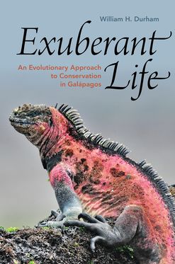 Exuberant Life An Evolutionary Approach to Conservation in Galapagos