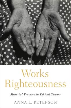 Works Righteousness Material Practice in Ethical Theory