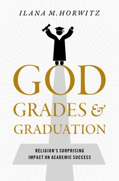 God, Grades, and Graduation Religion's Surprising Impact on Academic Success