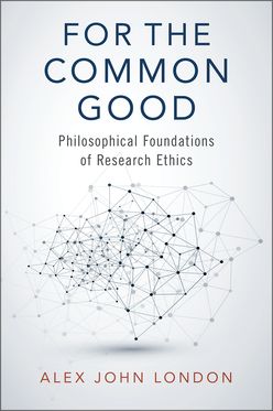 For the Common Good Philosophical Foundations of Research Ethics